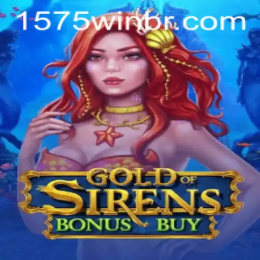 Discover the Thrills of GoldofSirensBonusBuy and the Exciting 1575WIN Experience